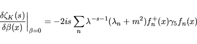 \begin{displaymath}
\ln J[\beta]=-\left.-i\int{\rm d}^4x\,\beta(x)\left\{\dfra...
...mbda_n+m^2)f_n^+(x)\gamma_5 f_n(x)\right\}\right\vert _{s=0}.
\end{displaymath}