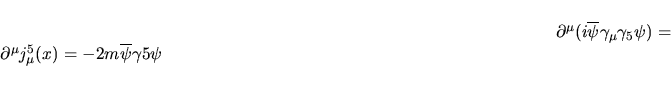\begin{displaymath}
\partial^\mu j^5_\mu=0,\quad m=0.
\end{displaymath}