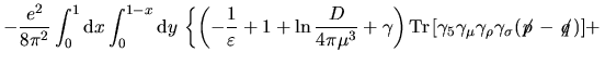 $\displaystyle +
D^{-1}
\left\{
\mathop{\famzero Tr\,}\nolimits [\gamma_5\gamma_...
...}\,$}\makebox{$\not\hskip-0.18em{s}\,$}\gamma_\rho](p_\sigma-q_\sigma)-
\right.$