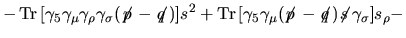 $\displaystyle \left.
-\mathop{\famzero Tr\,}\nolimits [\gamma_5\gamma_\mu(\make...
...{q}\,$})\makebox{$\not\hskip-0.18em{s}\,$}\gamma_\rho]s_\sigma
\right\}\biggr\}$